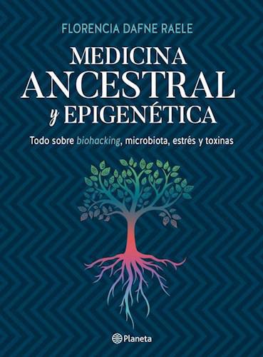 Medicina ancestral y Epigenetica - Florencia Dafne Raele