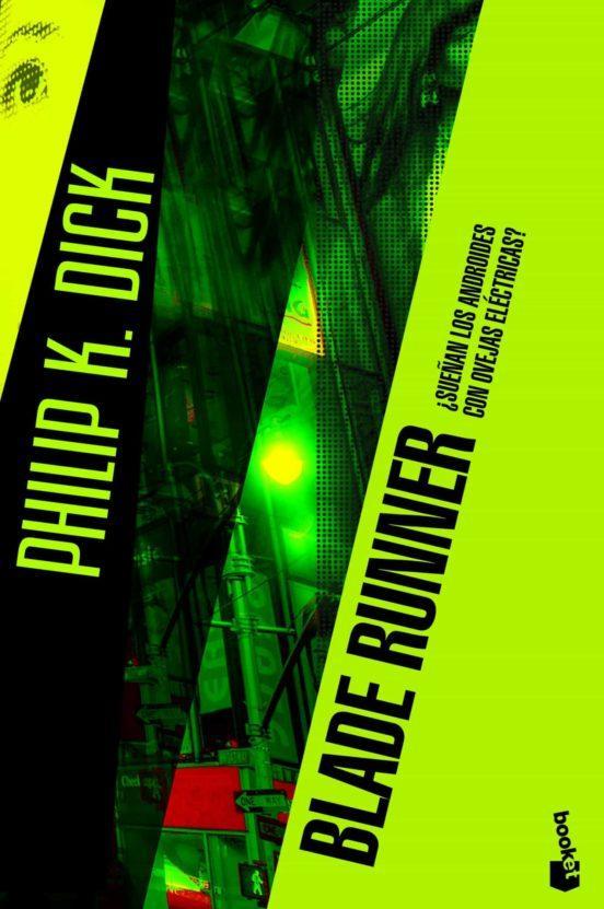 Blade Runner: ¿Sueñan Los Androides con Ovejas Electricas? - Philip K. Dick