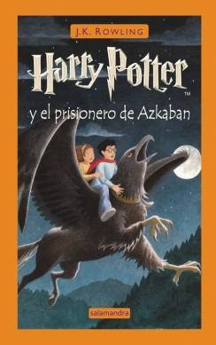 Harry Potter y el Prisionero de Azkaban (Saga Harry Potter 3 - TD) - J.K. Rowling