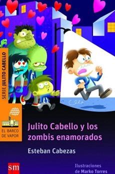 Julito Cabello Y Los Zombis Enamorados - Esteban Cabezas