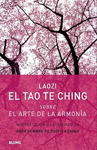 El Tao Te Ching Sobre el Arte de la Armonia - Laozi