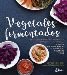 Vegetales Fermentados - Kirsten K. Shockey