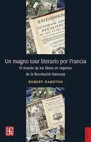 Un Magno Tour Literario por Francia - Robert Darnton