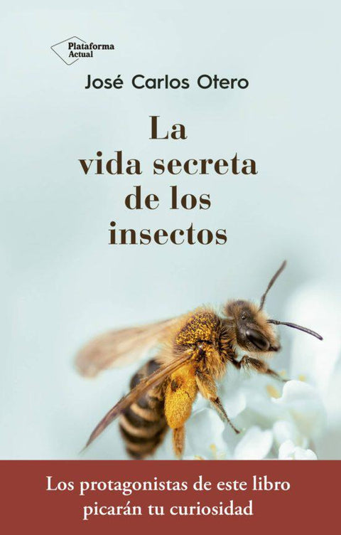 La vida secreta de los insectos- José Carlos Otero