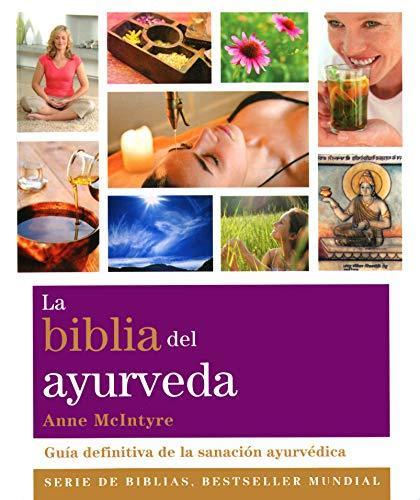 La biblia del Ayurveda - Anne McIntyre