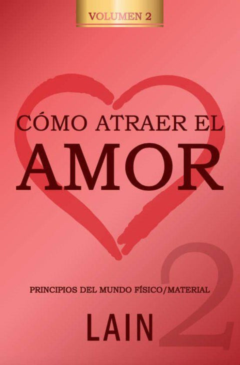 Como Atraer el Amor 2 - Lain Garcia Calvo