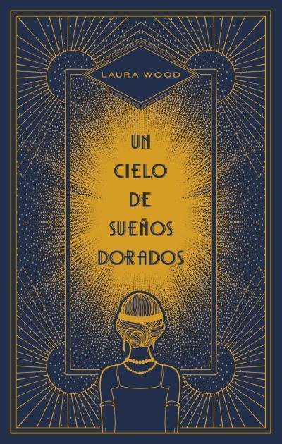 Un Cielo de Sueños Dorados - Laura Wood