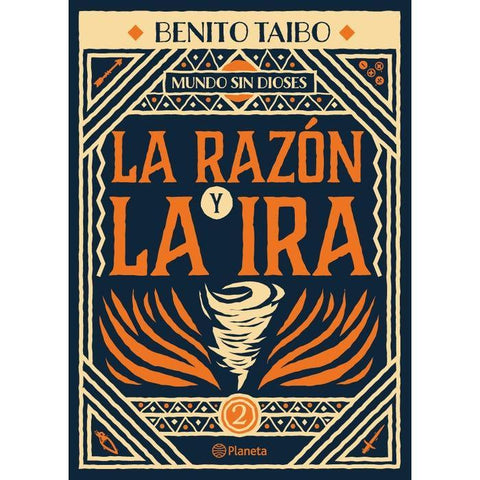 La Razon y La Ira. Mundo sin dioses #2 - Benito Taibo