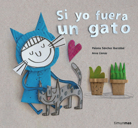 Si yo fuera un gato - Anna Llenas, Paloma Sanchez