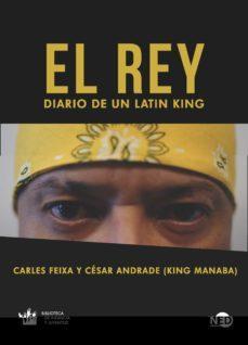El rey: Diario de un latin king - Carles Feixa