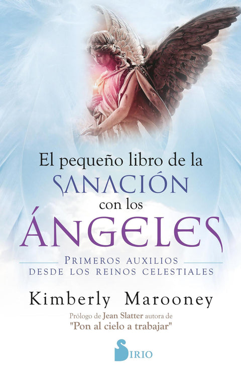El Pequeño Libro de la Sanacion con los Angeles - Kimberly Marroney