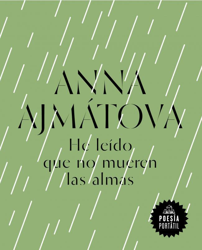 He Leido Que No Mueren Las Almas - Anna Ajmatova