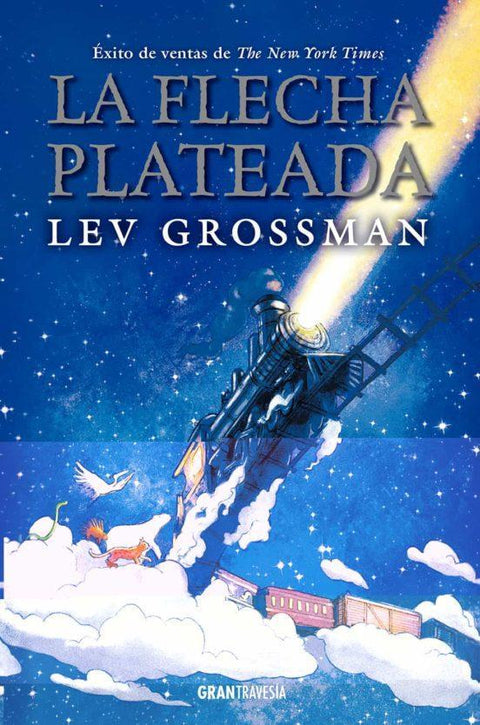 La Flecha Plateada - Lev Grossman