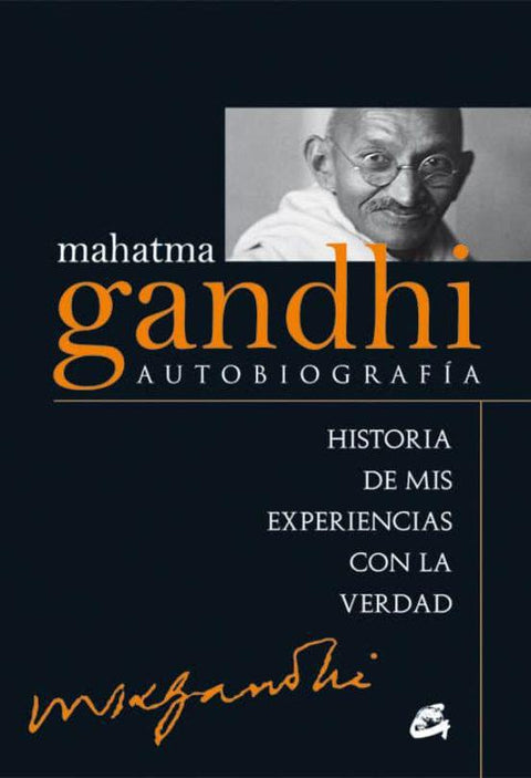 Mahatma Gandhi Autobiografia - Mahatma Gandhi