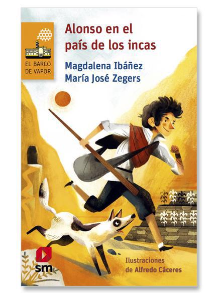 Alonso en el pais de los Incas - Magdalena Ibañez / Maria Jose Zegers