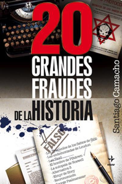 20 Grandes fraudes de la historia - Santiago Camacho