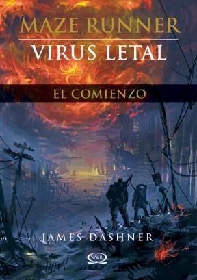 Maze Runner 4: Virus Letal - James Dashner