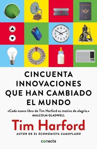 Cincuenta Innovacines Que Han Cambiado El Mundo -Tim Harford