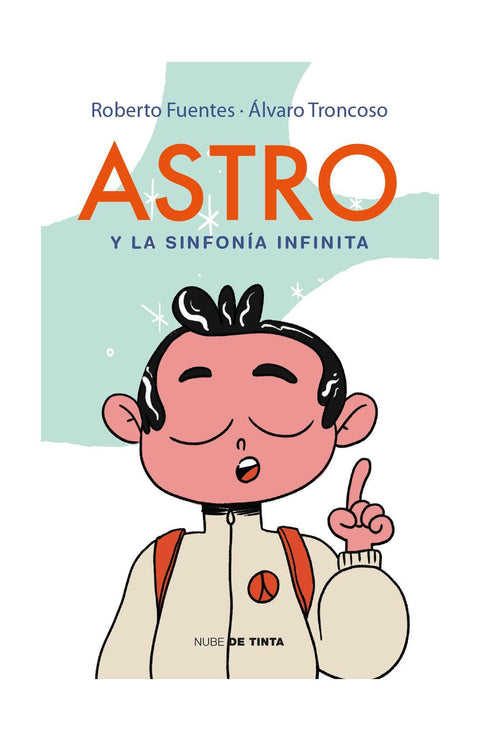 Astro y la Sinfonia Infinita - Alvaro Troncoso