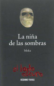 La Niña de Las Sombras - el Lado Oscuro - Moka