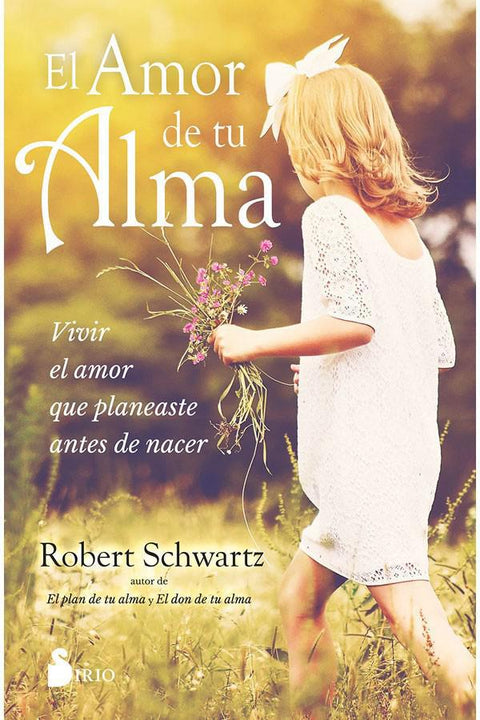 El Amor de tu Alma - Robert Schwartz