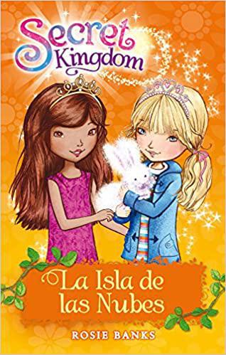 Secret Kingdom 3: La Isla De Las Nubes - Rosie Banks