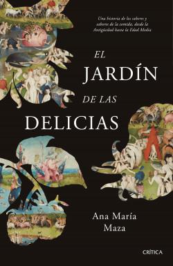 El jardín de las delicias - Ana María Maza