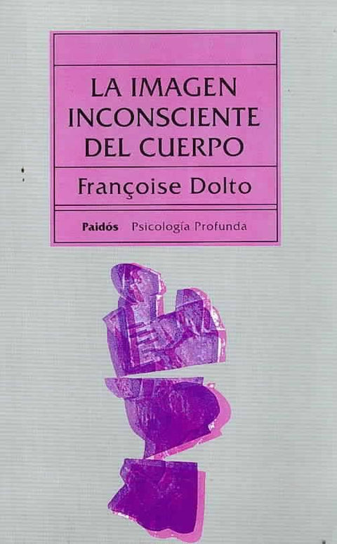 La Imagen Inconsciente del Cuerpo - Francoise Dolto