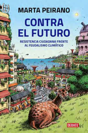 Contra el Futuro - Marta Peirano