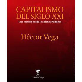 Capitalismo del siglo XXI -Héctor Vega