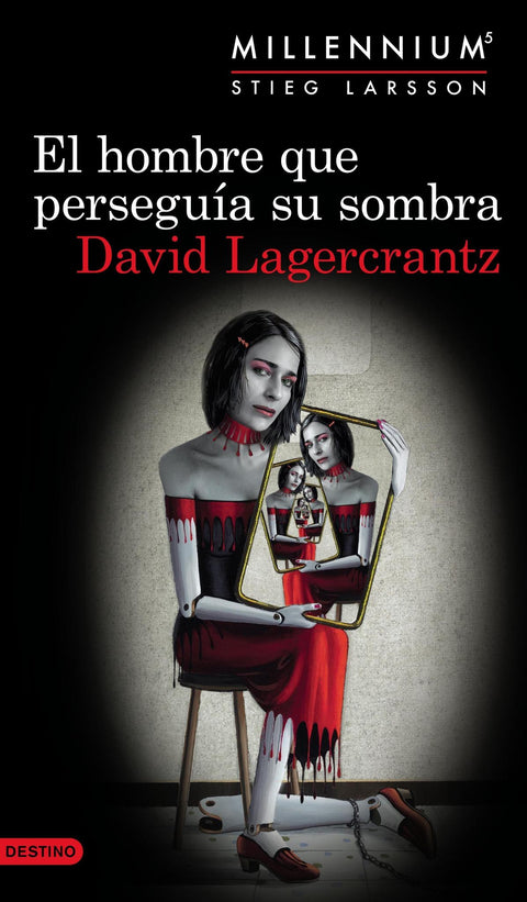 El Hombre que Perseguia su Sombra (Serie Millennium 5) - David Lagercrantz