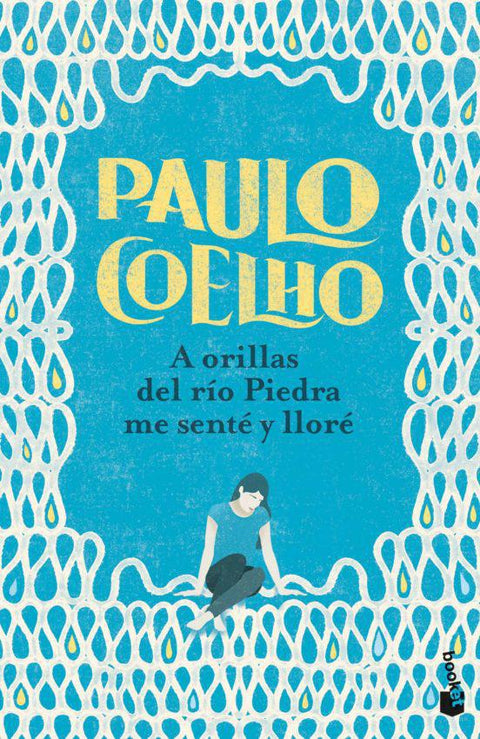 A orillas del rio Piedras me sente y llore - Paulo Coelho