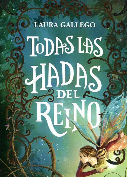 Todas las Hadas del Reino - Laura Gallego
