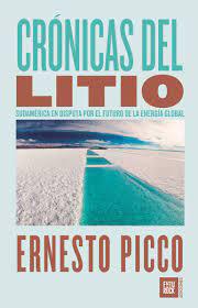 Crónicas del Litio - Ernesto Picco