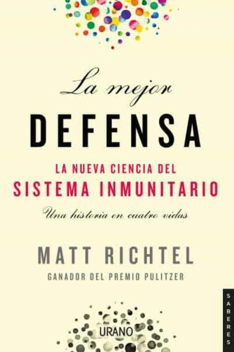 La mejor defensa - Matt Richtel
