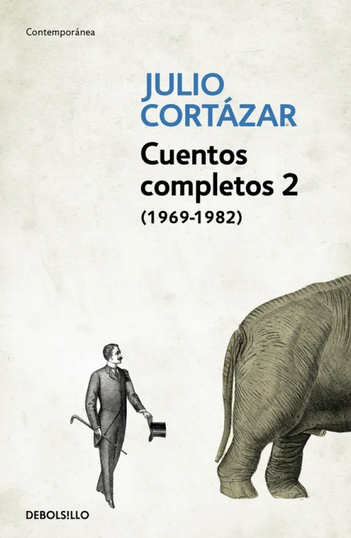 Cuento Completos 2 (1969-1982) - Julio Cortazar