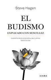 El budismo explicado con sencillez  - Steve Hagen