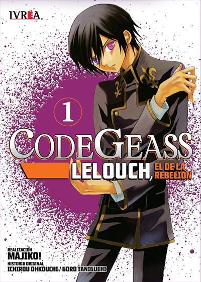 Code Geass: Lelouch de la Rebelion 1 - Majiko, Ichirou Ohkouchi, Goro Taniguchi