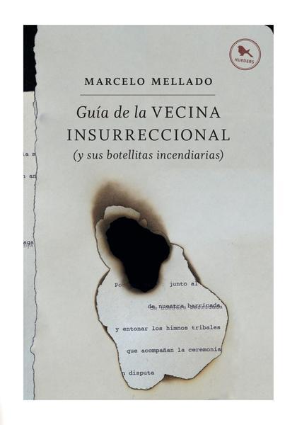 Guia De La Vecina  Insurreccional (y sus botellitas incendiarias) - Marcelo Mallado