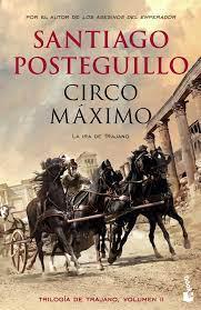 Circo Maximo La ira de Trajano II - Santiago Posteguillo