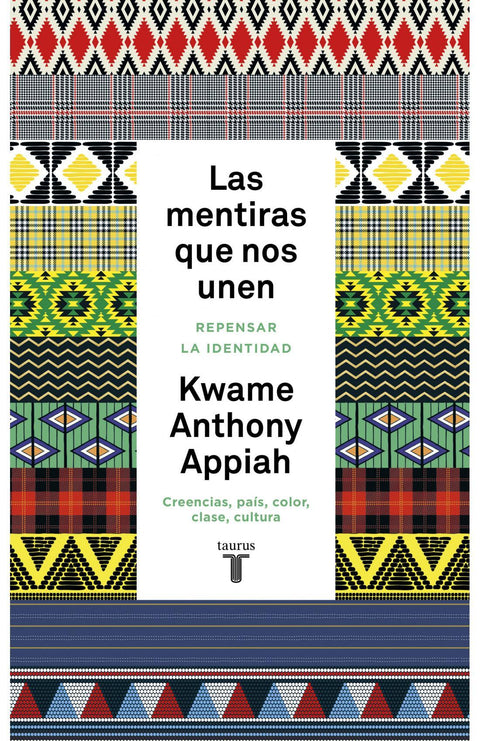 Las Mentiras que nos Unen - Kwame Anthony Appiah