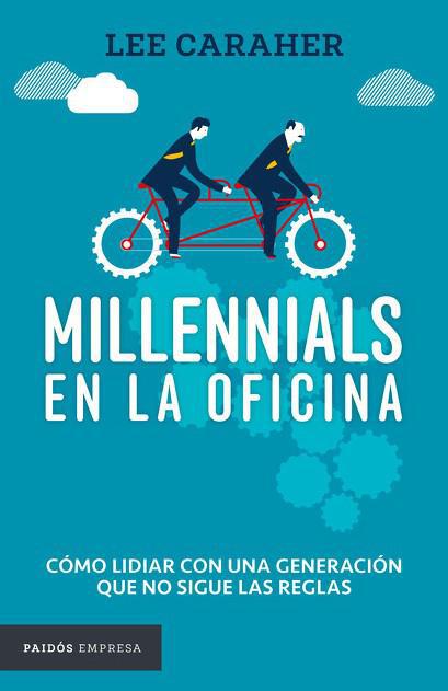 Millenials en la Oficina - Lee Caraher