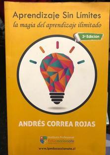 Aprendizaje Sin Limites: La Magia del Aprendizaje Ilimitado - Andres Correa Rojas