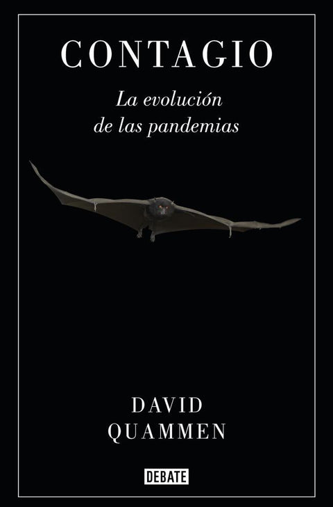 Contagio: La Evolucion de las Pandemias - David Quammen