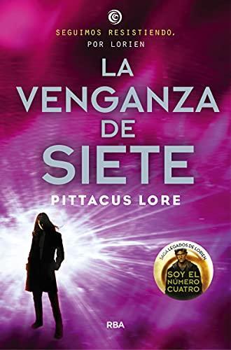 La Venganza de Siete - Pittacus Lore