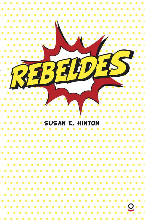 Rebeldes - Susan E. Hinton
