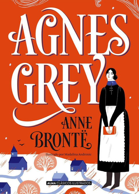 Agnes Grey (Clasicos Ilustrados) - Anne Bronte