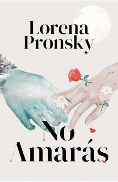 No Amaras - Lorena Pronsky