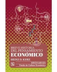 Breve Historia del pensamiento economico - Heinz D. Kurz