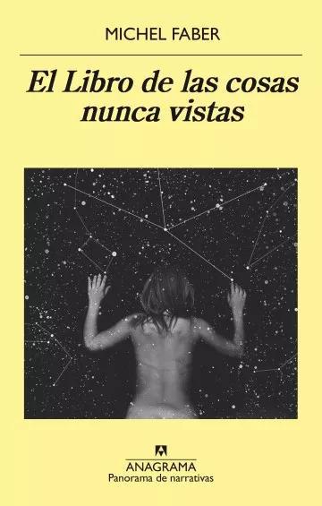 El Libro de las cosas nunca vistas - Michel Faber